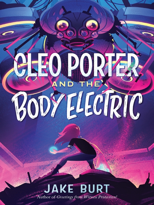 Title details for Cleo Porter and the Body Electric by Jake Burt - Wait list